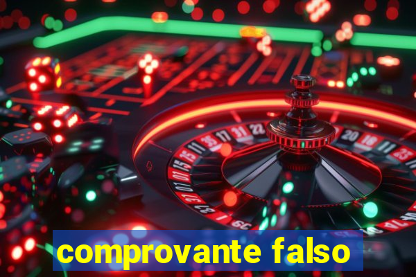 comprovante falso